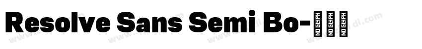 Resolve Sans Semi Bo字体转换 Resolve Sans Semi Bo字体转换